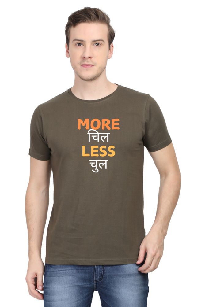 MORE चिल LESS चुल T-shirt